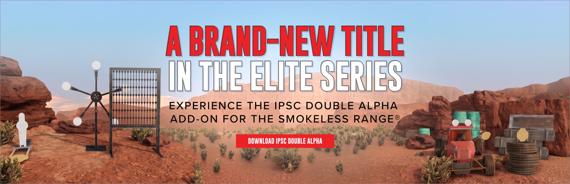 A brand-new title in the Elite Series. Experience the IPSC Double Alpha add-on for the Smokeless Range. Download IPSC Double Alpha.